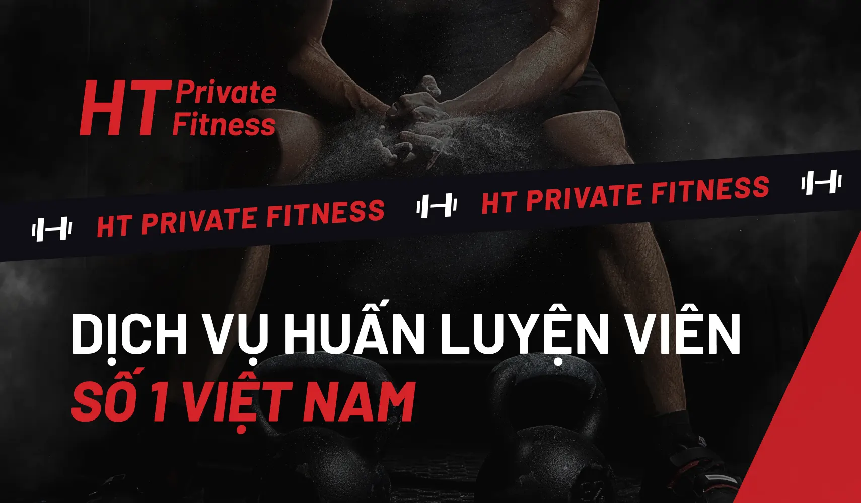 HT Private Fitness - Dịch vụ Huấn luyện viên Số 1 Việt Nam
